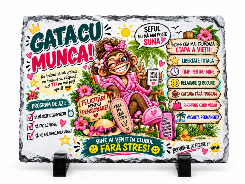 Placă Ardezie Pensionare „Gata cu Munca!” (F)